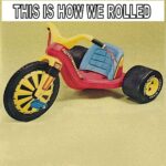 BIG WHEEL (This Is How We Rolled in the 70s POSTER 24 X 24 INCH Vintage Toy